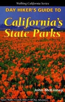 Day Hiker&#39;s Guide to California&#39;s State Parks