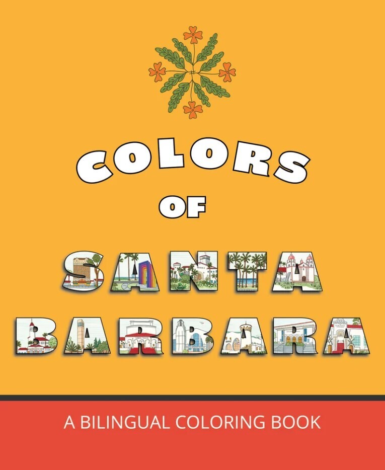 Colors of Santa Barbara: A Bilingual Coloring Book