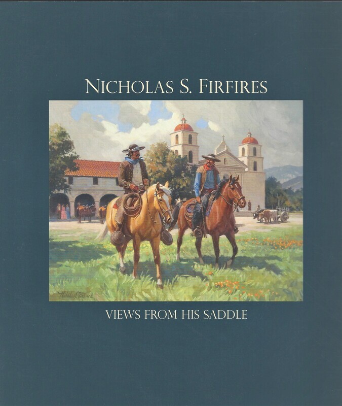 Nicholas S. Firfires: Views from his Saddle
