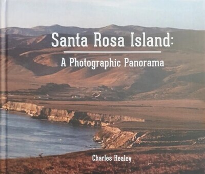 Santa Rosa Island: A photographic Panorama