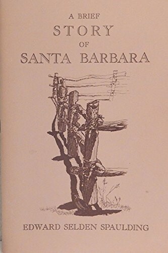 A Brief Story of Santa Barbara