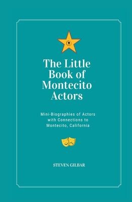 The Little Book of Montecito Actors
