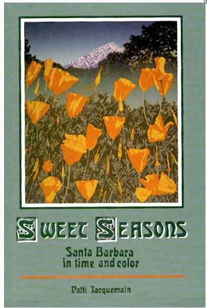 Sweet Seasons: Santa Barbara in time and color