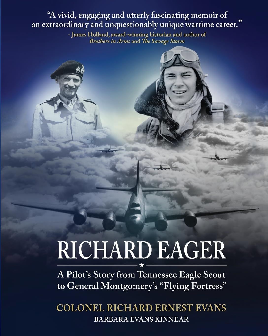 Richard Eager:  A Pilot’s Story From Tennessee Eagles Scout To General Montgomery’s “Flying Fortress