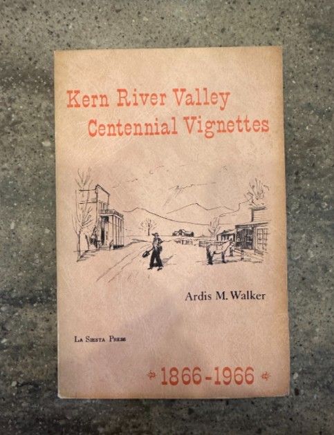 Kern River Valley Centennial Vignettes