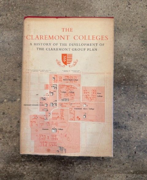 The Claremont Colleges: A History Of The Development Of The Claremont Group Plan