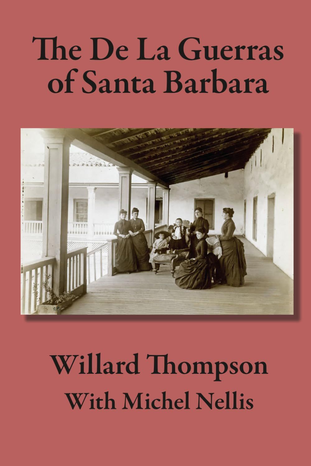 The De La Guerras of Santa Barbara