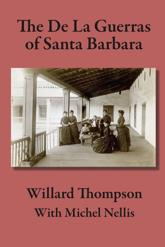 The De La Guerras of Santa Barbara