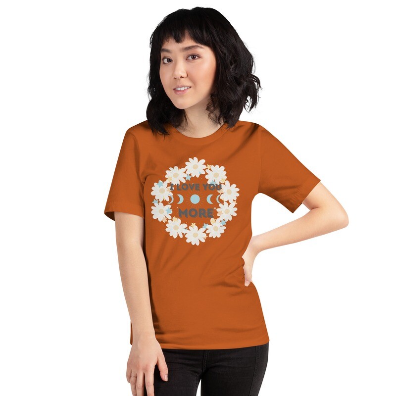 I Love You More - Short-sleeve unisex t-shirt