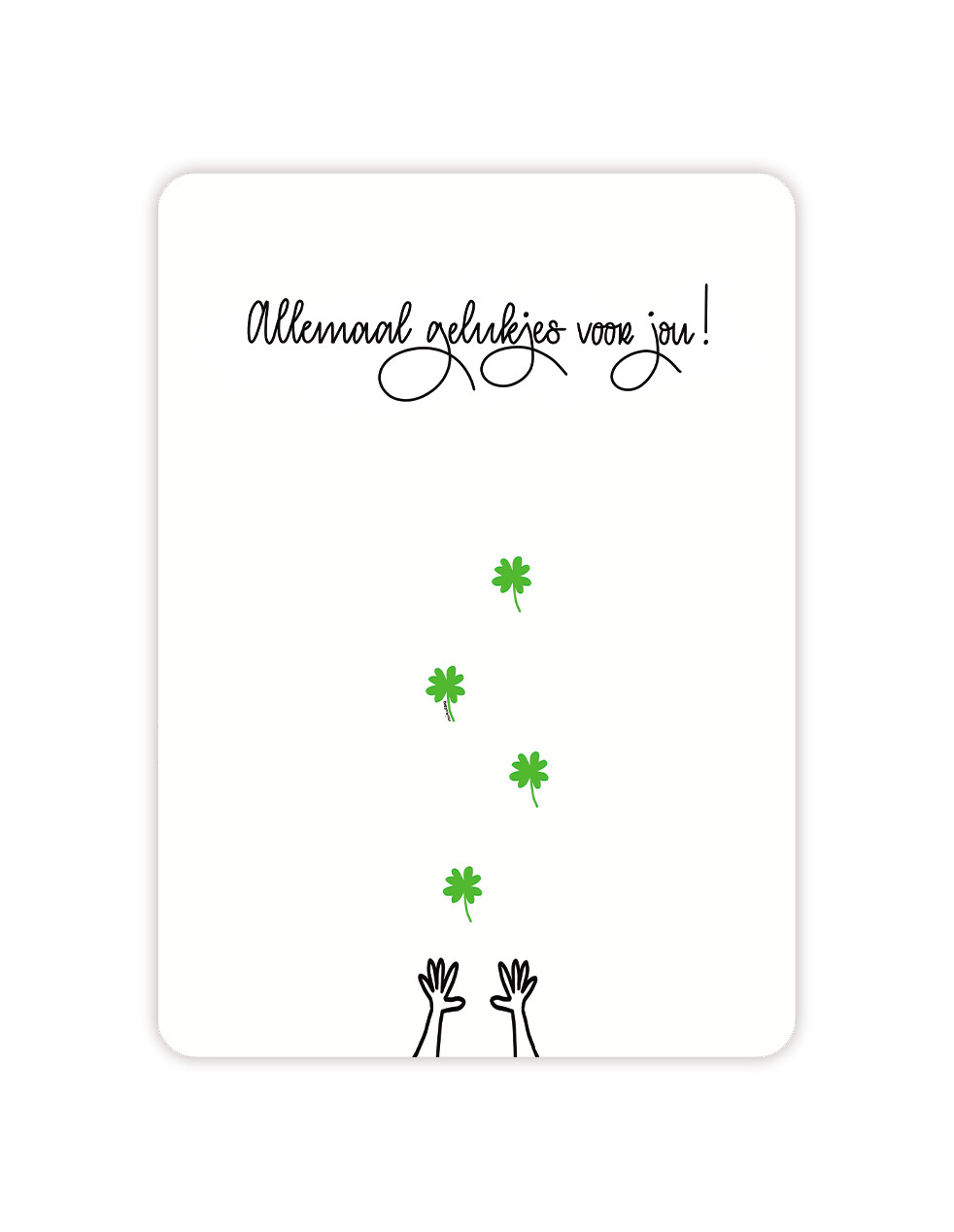 Allemaal gelukjes voor jou!