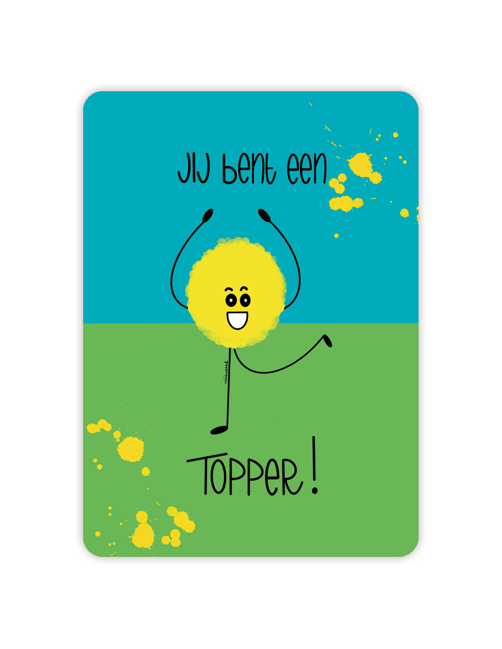 Jij bent een topper!