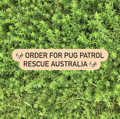 Order for Pug Patrol Rescue Australia