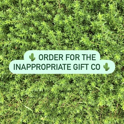 Order for The Inappropriate Gift Co