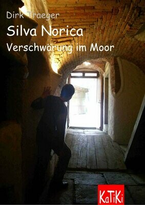 Silva Norica - Verschwörung im Moor