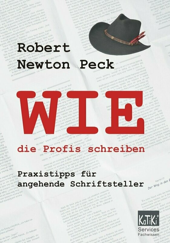 WIE die Profis schreiben Praxistipps für angehende Schriftsteller WIE die Profis schreiben Praxistipps für angehende Schriftsteller