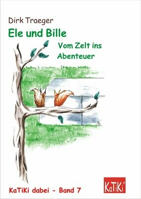 Ele und Bille - Vom Zelt ins Abenteuer