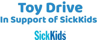 Toy Drive in Support of SickKids Toy Drive in Support of SickKids