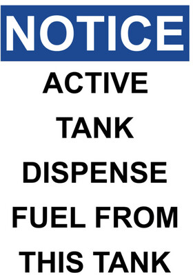 OSHA NOTICE Active Tank Dispense Fuel From Tank Sign