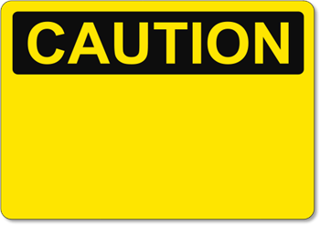 Custom OSHA Caution Sign - Aluminum