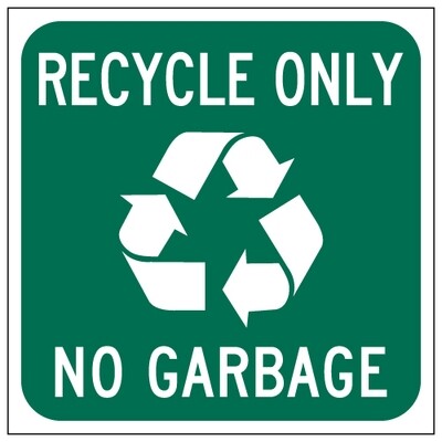 Recycle Only No Garbage Magnetic Sign - 12x12