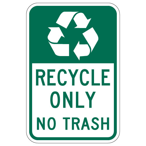 Recycle Only No Trash Sign - 12x18