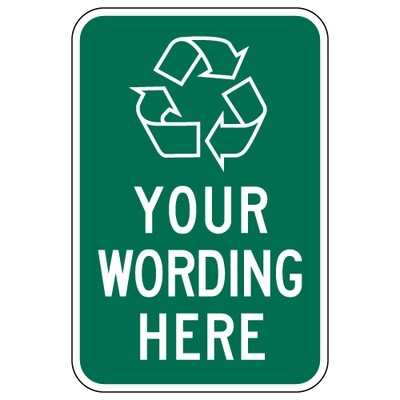 Semi-Custom Recycling Sign with Recycling Symbol - 12x18