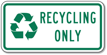Recycling Only Sign - 18x12