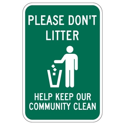 Please Don&#39;t Litter Keep Our Community Clean Sign - 12x18