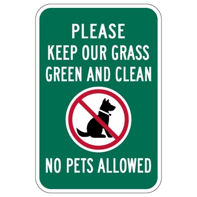 No Pets Allowed Keep Our Grass Clean Sign - 12x18