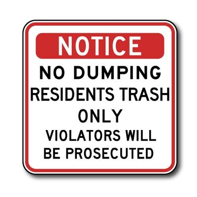 Notice No Dumping Residents Trash Only Sign - 18x18