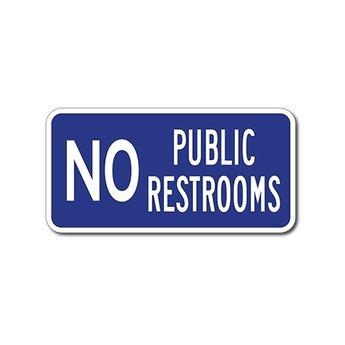 Aluminum No Public Restrooms Sign - 12x6