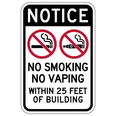 Notice No Smoking No Vaping Within 25ft of Building Sign - 12x18