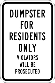 Dumpster For Residents Only Sign - 12x18