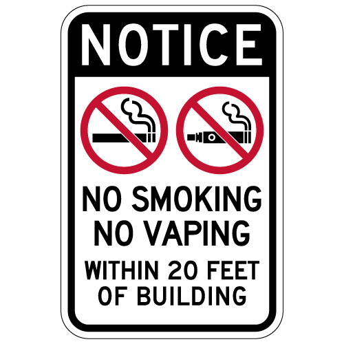 Notice No Smoking No Vaping Within 20ft of Building Sign - 12x18