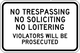 No Trespassing Soliciting Loitering Violators Prosecuted Sign - 18x12