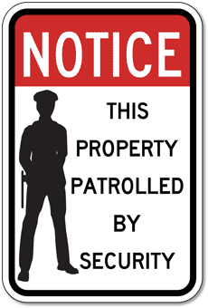 Notice This Property Patrolled By Security Sign - 12x18
