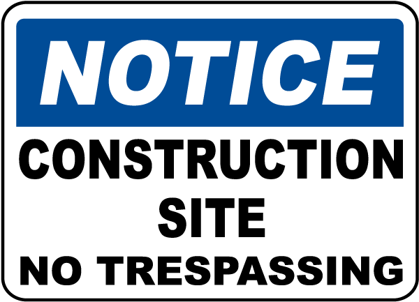 Construction Site No Trespassing Sign12x18