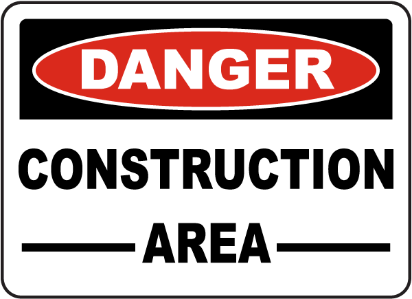 Danger Construction Area Sign - 12x18