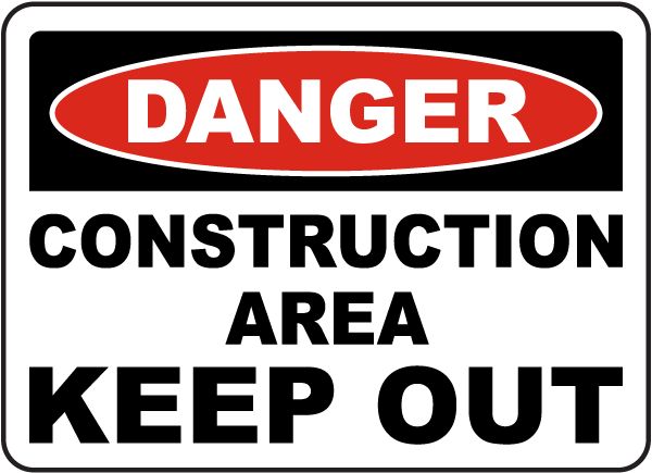 Construction Area Keep Out Sign - 12x18