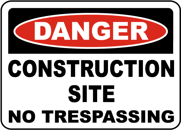 Construction Site No Trespassing Sign - 12x18