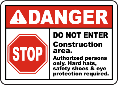 Construction Area Do Not Enter Sign- 12x18