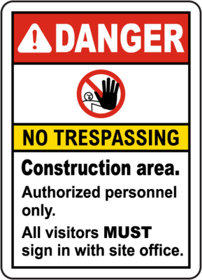 Construction Area No Trespassing Sign Danger 12x18