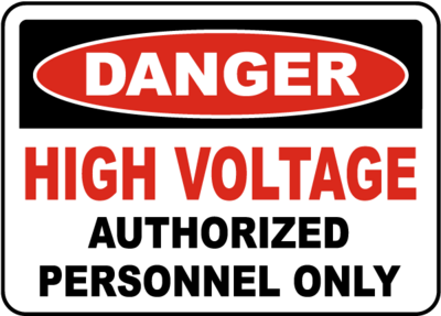 Danger High Voltage Authorized Only Sign
- 12x18