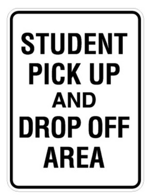 Student Pick Up And Drop Off Area 18 x 24