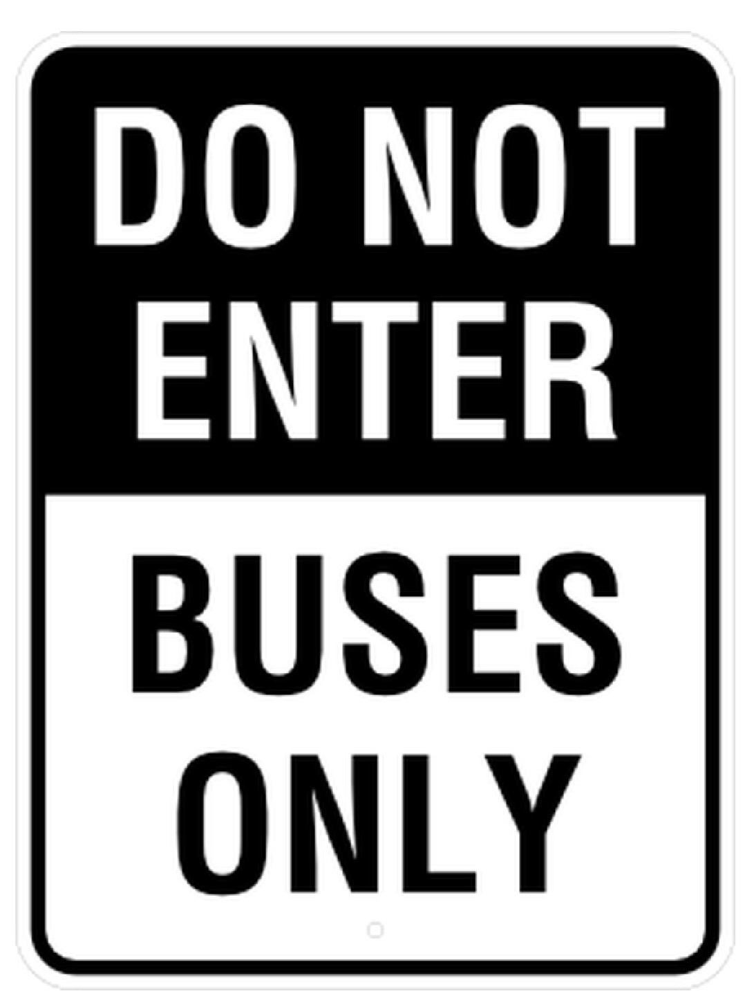 Do Not Enter Buses Only 18 x 24