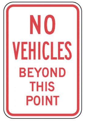 No Vehicles Beyond This Point Sign - 12x18