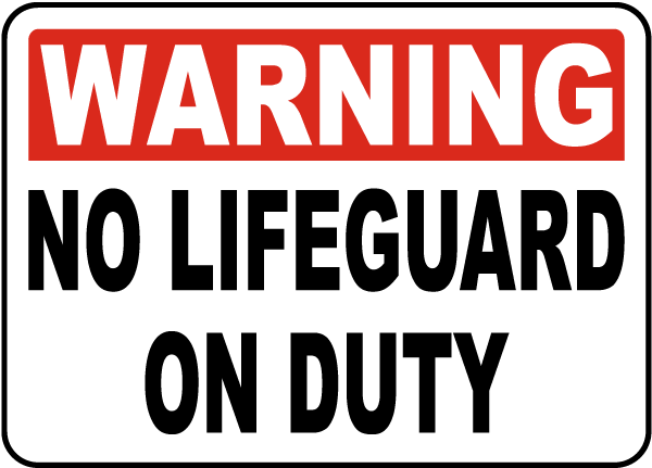 Warning No Lifeguard On Duty