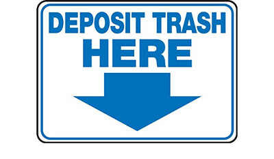 Deposit Trash Here Sign