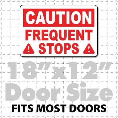 CAUTION FREQUENT STOPS MAGNET RED &amp; WHITE HIGHLY VISIBLE 18X12&quot;