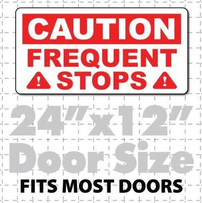 CAUTION FREQUENT STOPS MAGNET RED &amp; WHITE HIGHLY VISIBLE 24X12&quot;